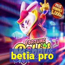 betia pro